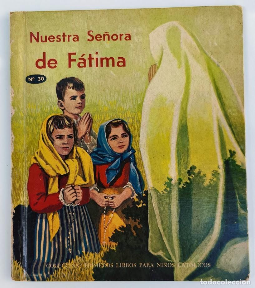 Libros de segunda mano: Nuestra Se&ntilde;ora de F&aacute;tima. Eve Rouke. Willian de J. Rutherfoord. Novaro. 1963.