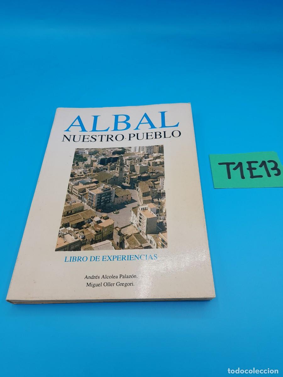 Libros de segunda mano: Albal, nuestro pueblo &ndash; Andr&eacute;s Alcolea Palaz&oacute;n y Miguel Oller Gregori