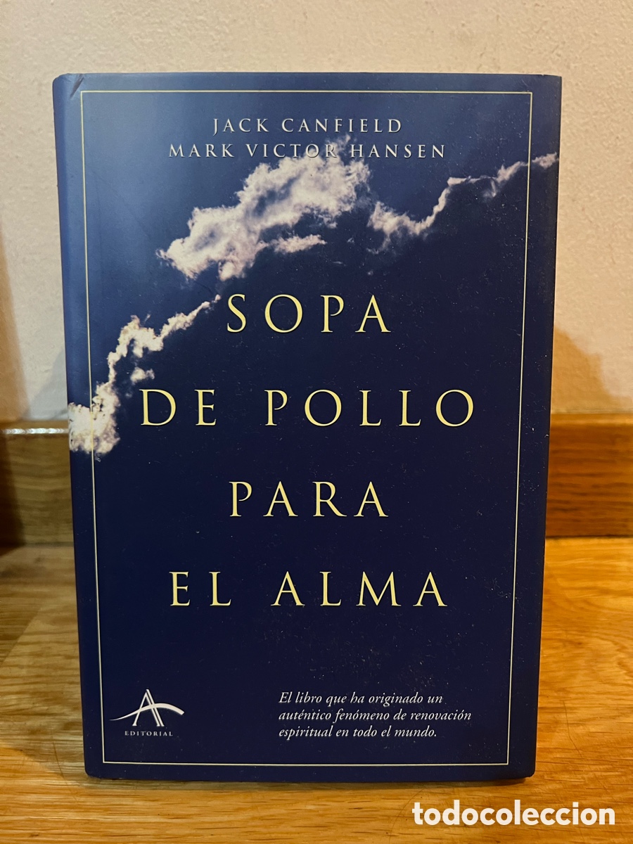 Libros de segunda mano: JACK CANFIELD MARK VICTOR HANSEN SOPA DE POLLO PARA EL ALMA