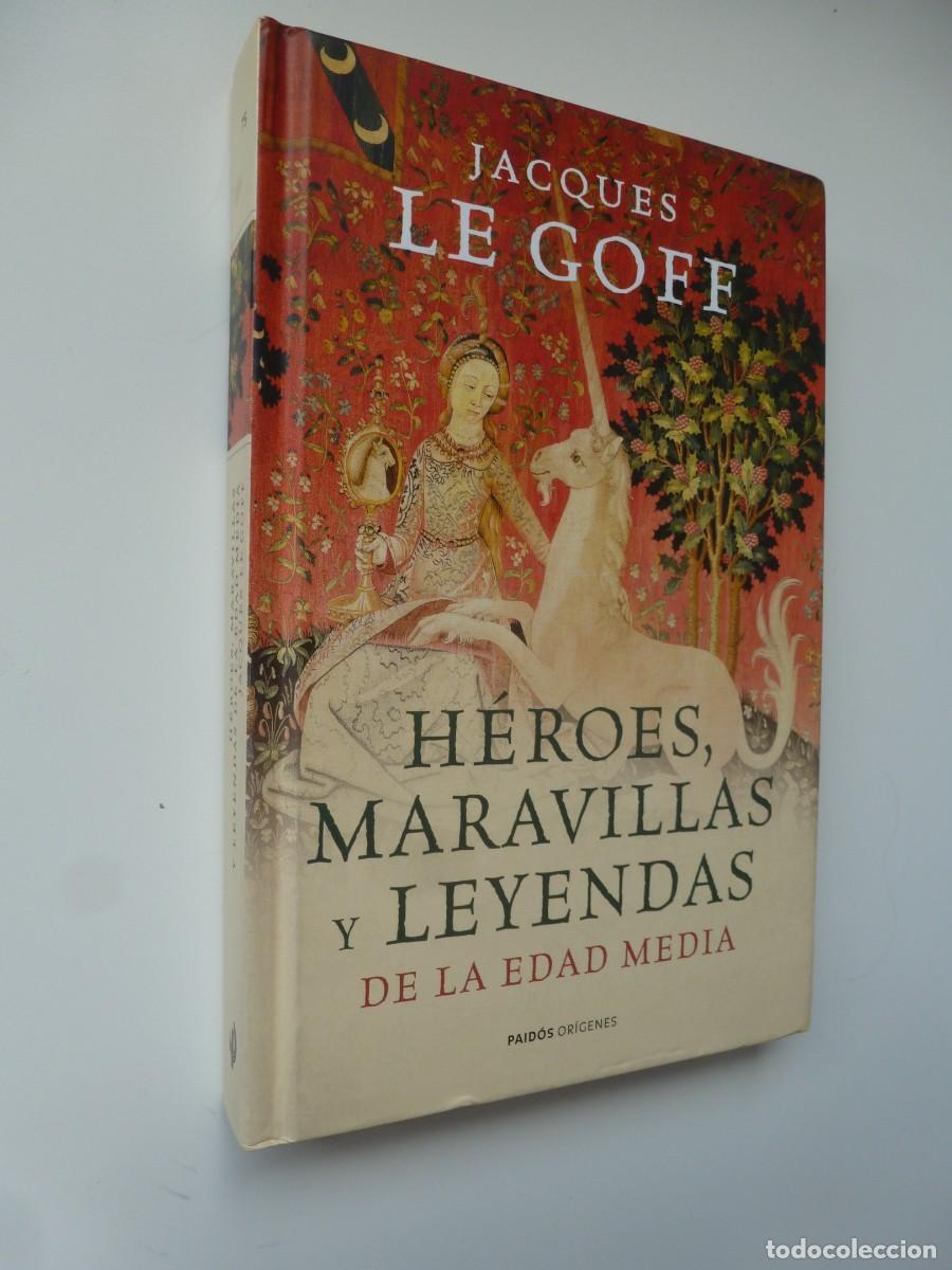 Libros de segunda mano: H&Eacute;ROES, MARAVILLAS Y LEYENDAS DE LA EDAD MEDIA. JACQUES LE GOFF. IMPECABLE