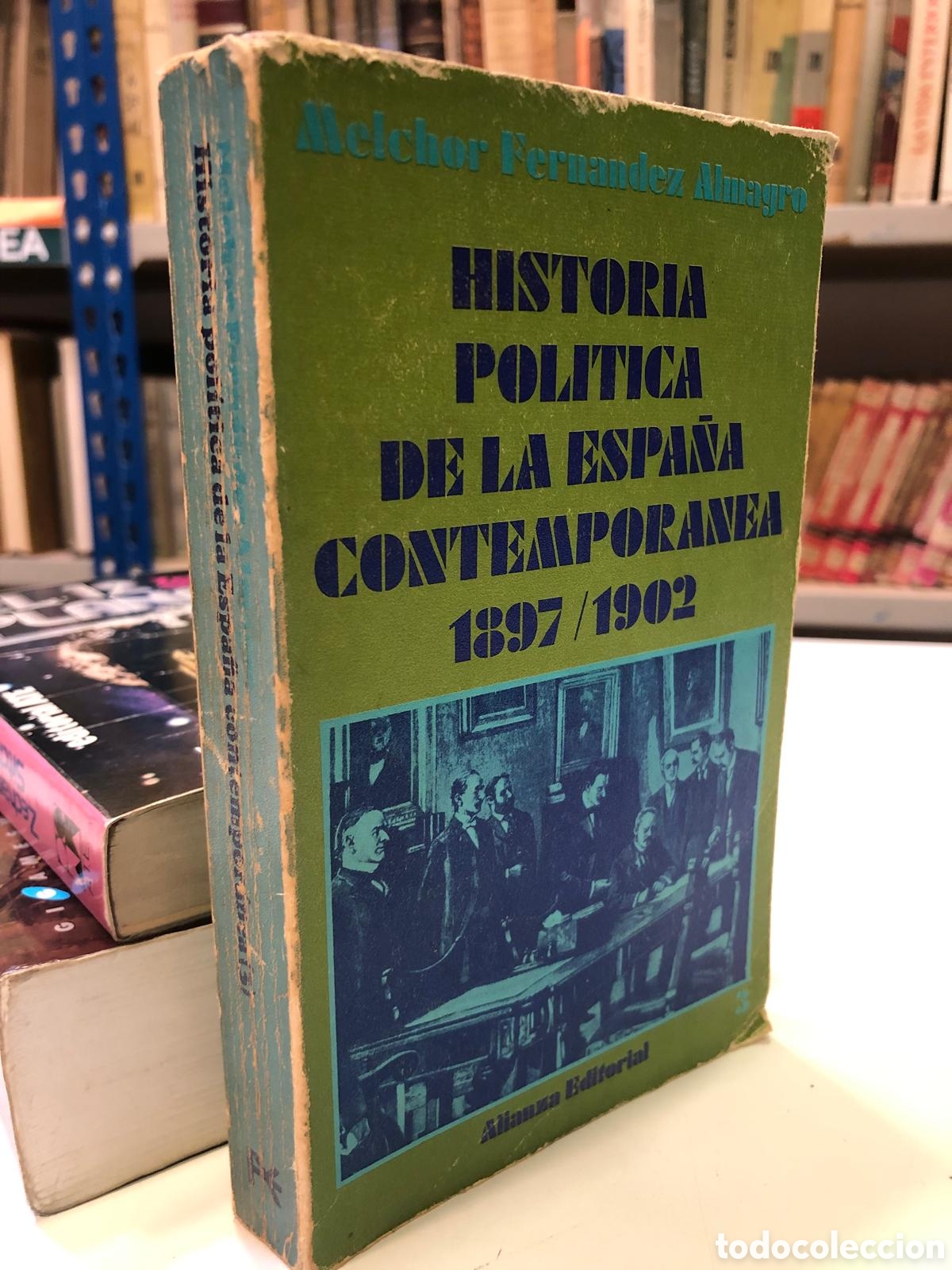 Gebrauchte B&uuml;cher: Historia pol&iacute;tica de la Espa&ntilde;a contempor&aacute;nea 1897/1902 - Melchor Fern&aacute;ndez Almagro