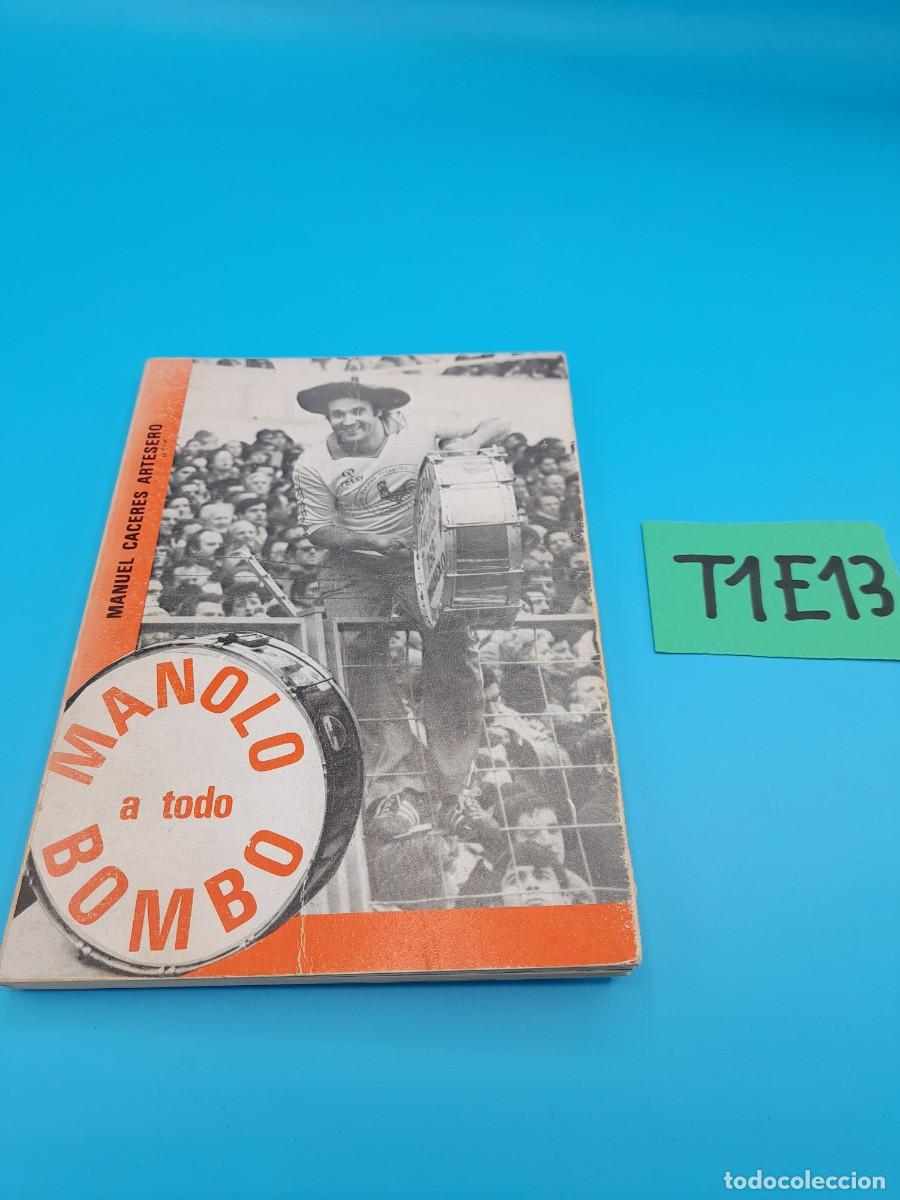 Libros de segunda mano: Manolo a todo bombo &ndash; Manuel C&aacute;ceres Artesero / FIRMADO, con dedicatoria de MANOLO