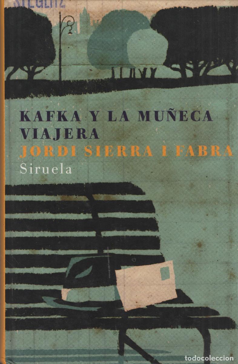Libros de segunda mano: Kafka y la mu&ntilde;eca viajera. Jordi Sierra I Fabra. Siruela. 2006.