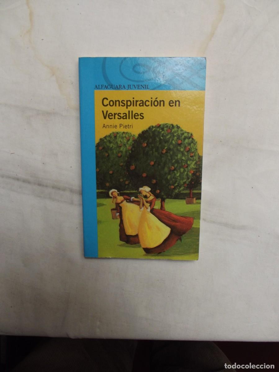 Libros de segunda mano: CONSPIRACION EN VERSALLES DE ANNIE PIETRI