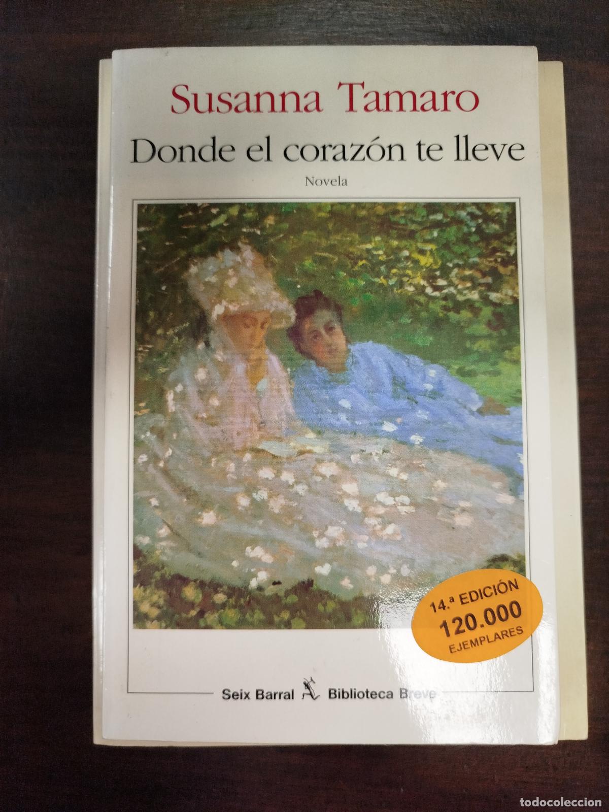 Libros de segunda mano: DONDE EL CORAZ&Oacute;N TE LLEVE - SUSANNA TAMARO