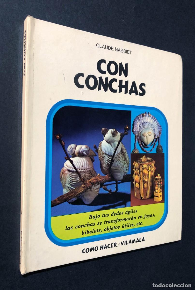 Libros de segunda mano: MANUALIDADES / COMO HACER CON CONCHAS / CLAUDE NASSIET / ED. VILAMALA 1973 / SIN USAR