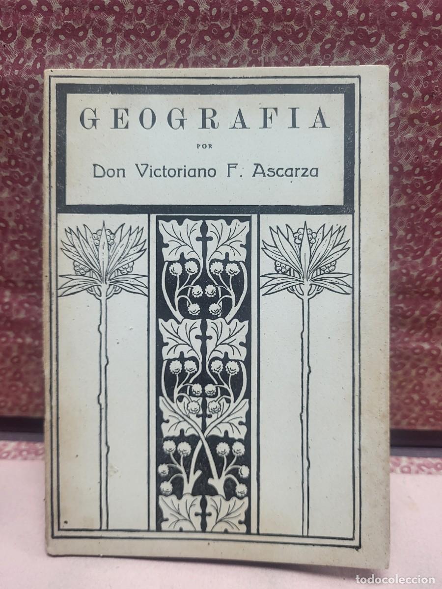 Libros de segunda mano: GEOGRAFIA VICTORIANO ASCARZA COLEGIO ESCOLAR 1930
