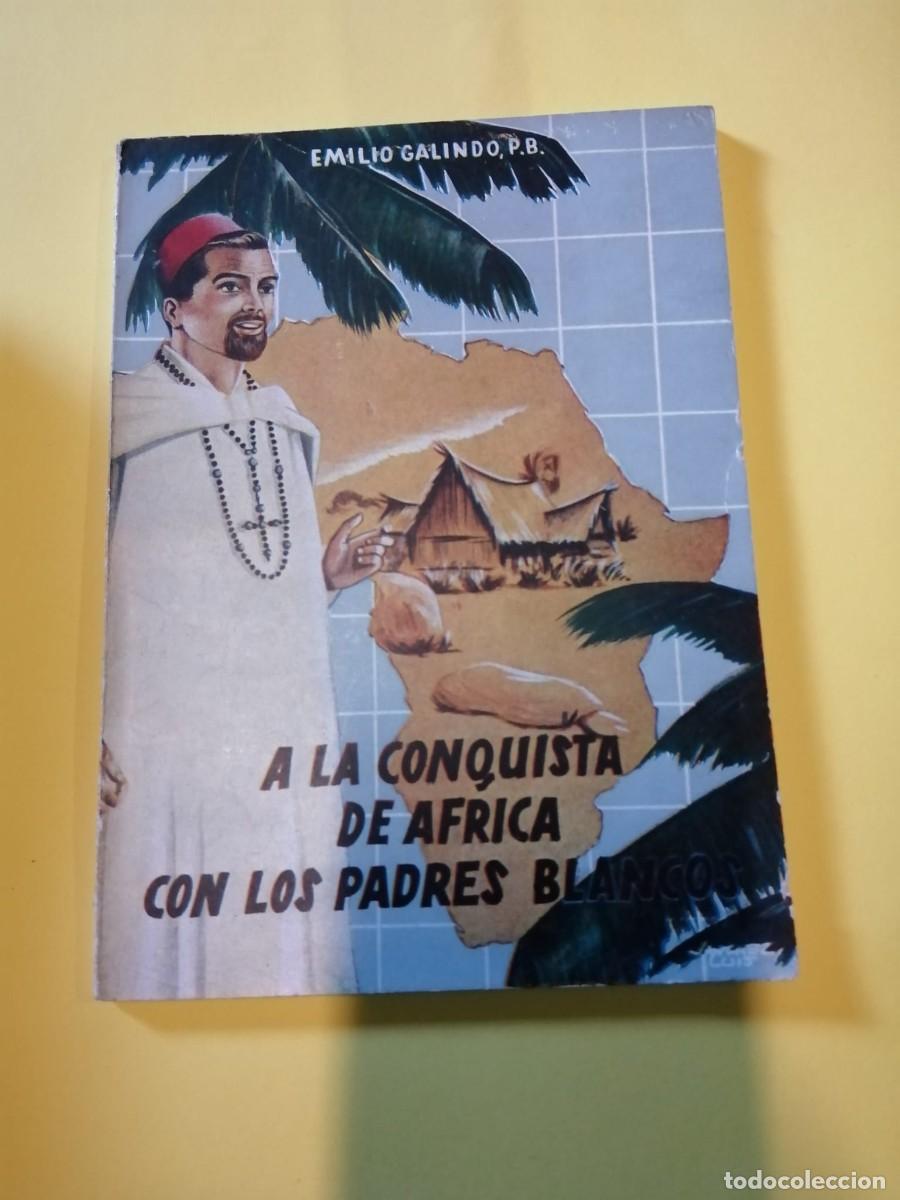 Libros de segunda mano: A LA CONQUISTA DE AFRICA CON LOS PADRES BLANCOS