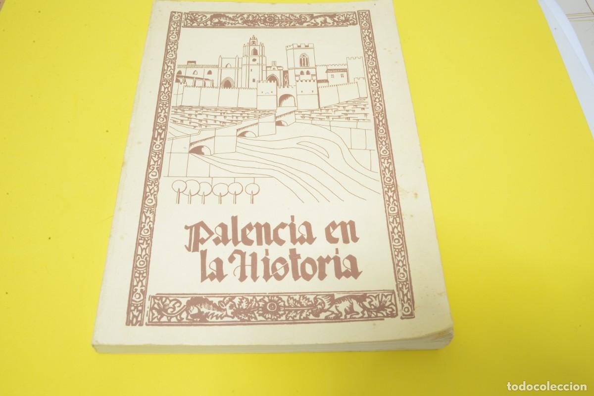 Libros de segunda mano: &rdquo;Palencia en la Historia: Ciclo de Conferencias&rdquo;, organizado por la Casa de Palencia en Madrid 1982