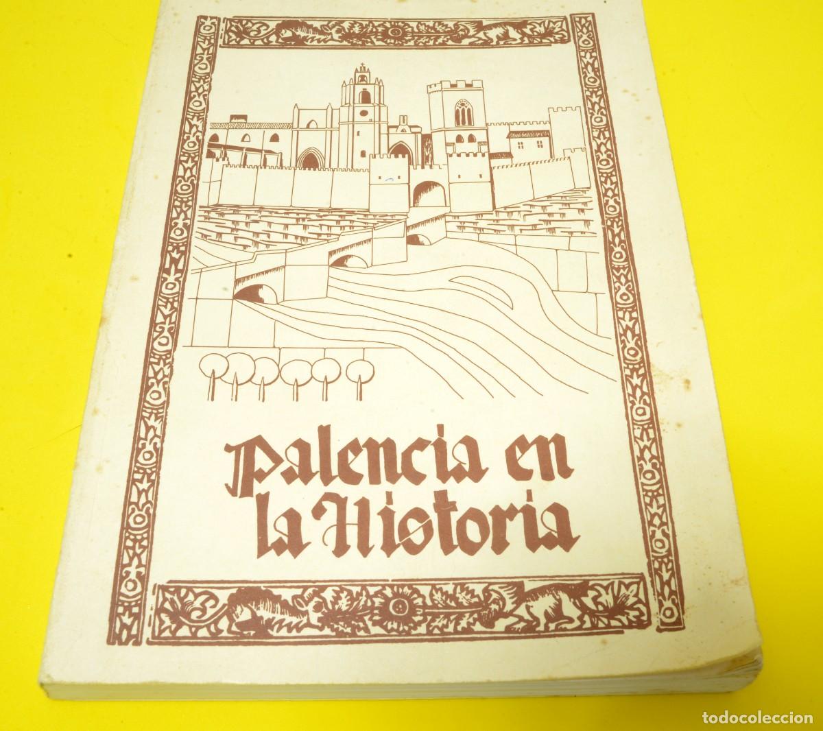 Second hand books: &rdquo;Palencia en la Historia: Ciclo de Conferencias&rdquo;, organizado por la Casa de Palencia en Madrid 1982