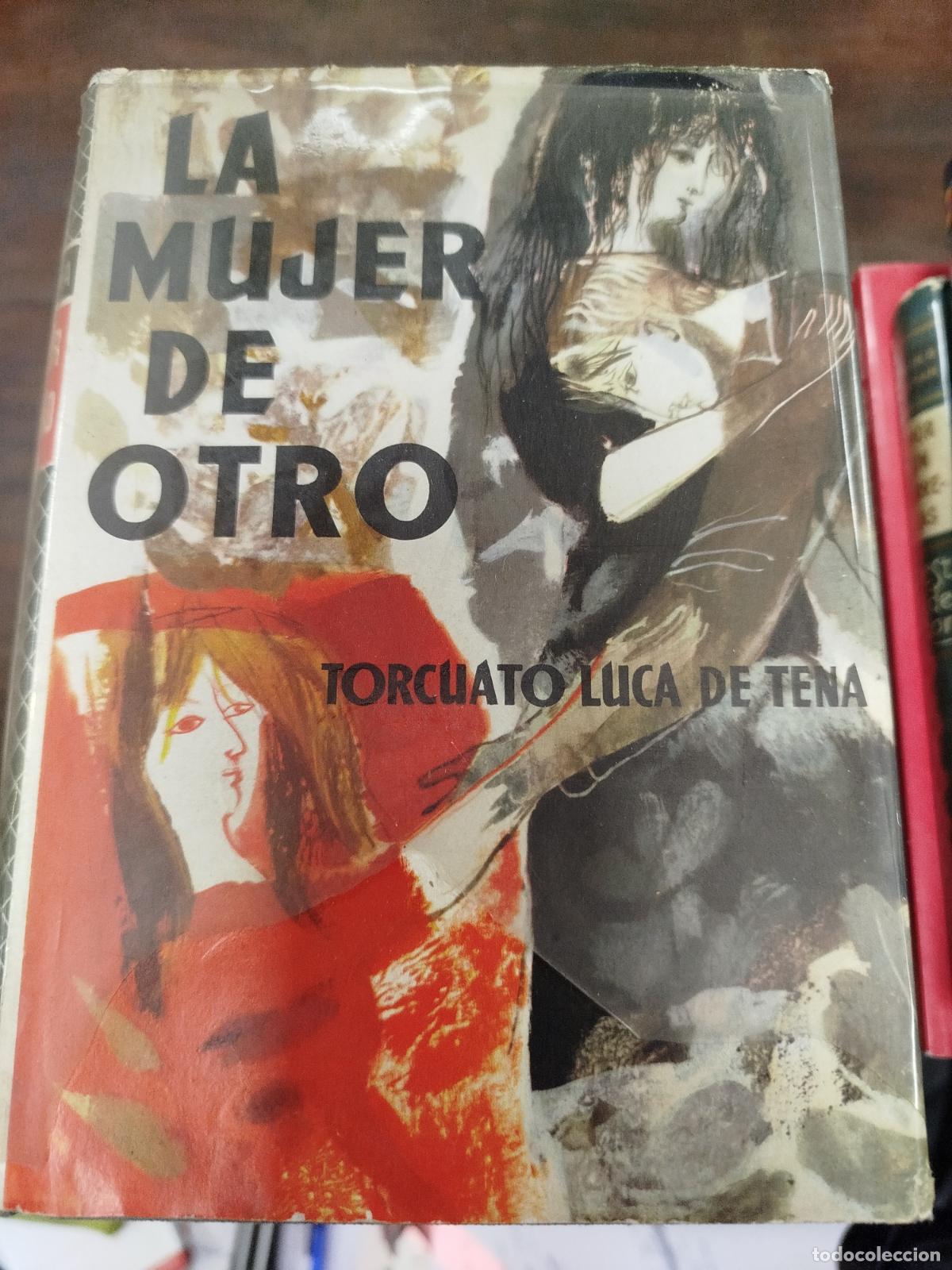 Libros de segunda mano: LA MUJER DE OTRO - TORCUATO LUCA DE TENA (EDITORIAL PLANETA)
