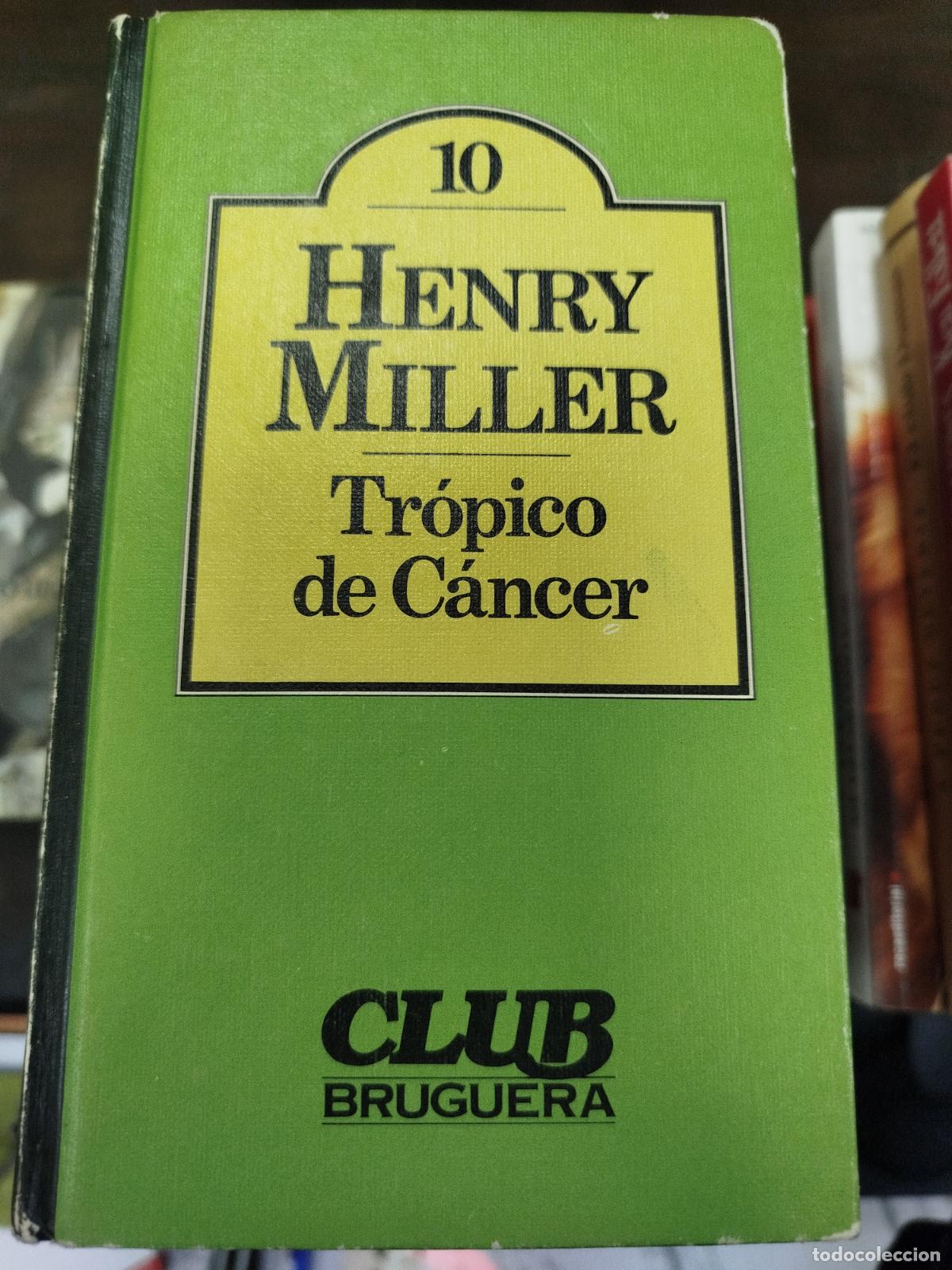 Libros de segunda mano: TR&Oacute;PICO DE C&Aacute;NCER - HENRY MILLER