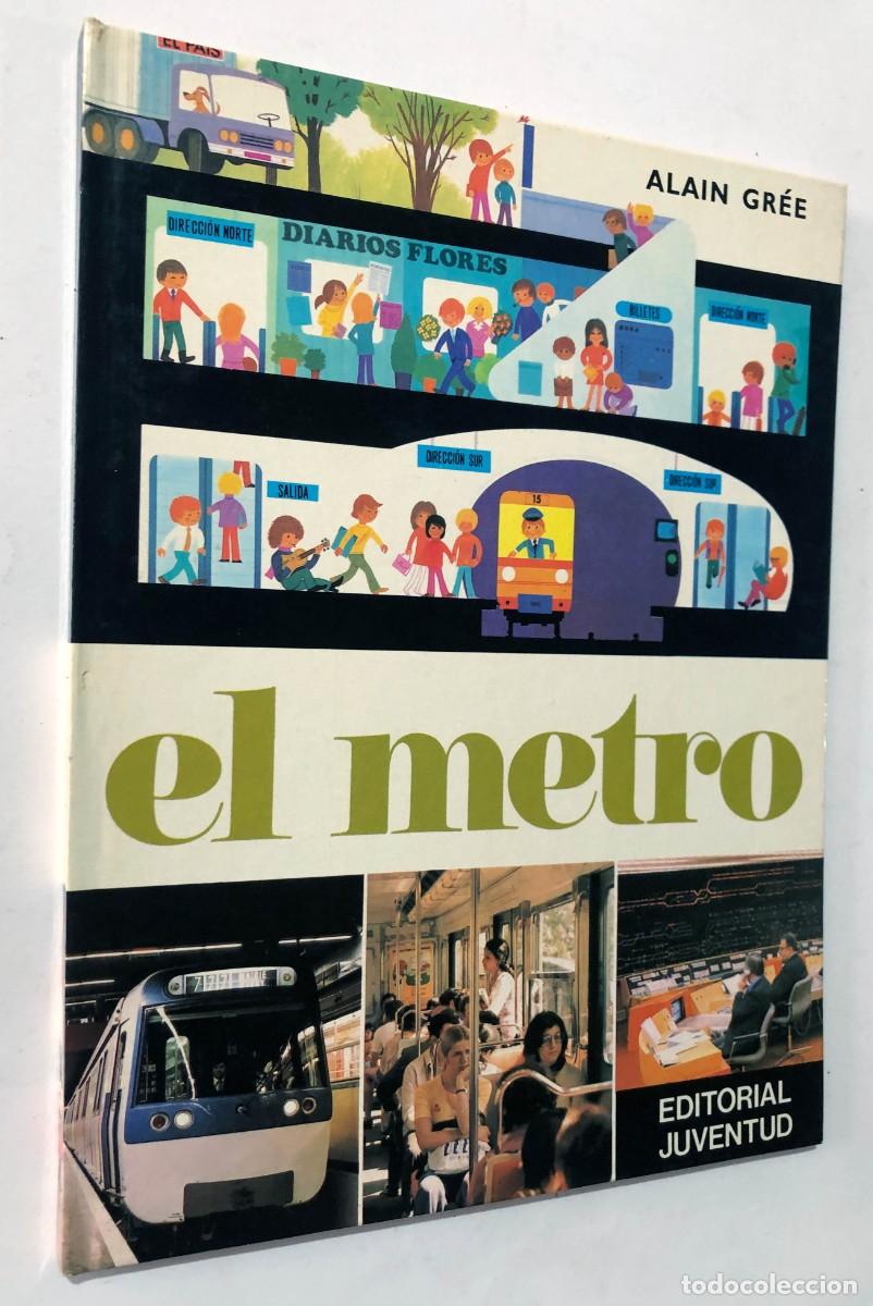Libros de segunda mano: EL METRO / ALAIN GREE / ED. JUVENTUD 1982 / SIN USAR - Foto 1