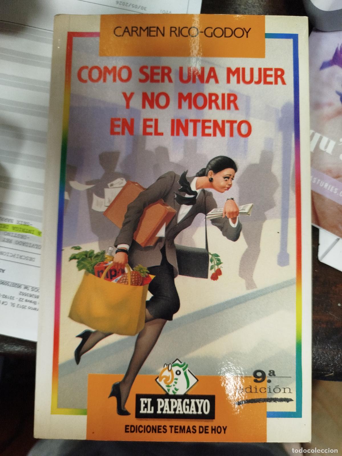 Libros de segunda mano: COMO SER UNA MUJER Y NO MORIR EN EL INTENTO - CARMEN RICO-GODOY