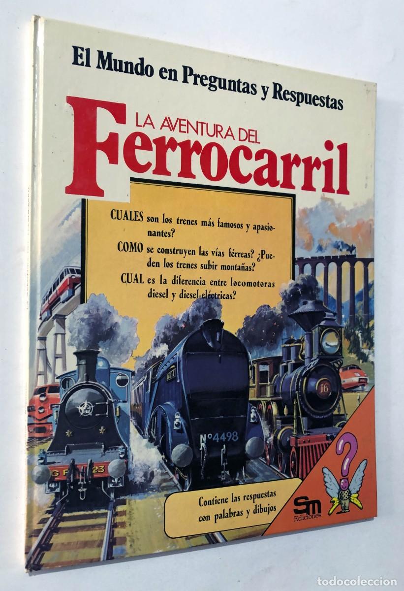Libros de segunda mano: LA AVENTURA DEL FERROCARRIL / EL MUNDO EN PREGUNTAS Y RESPUESTAS / ED. SM 1979 / SIN USAR