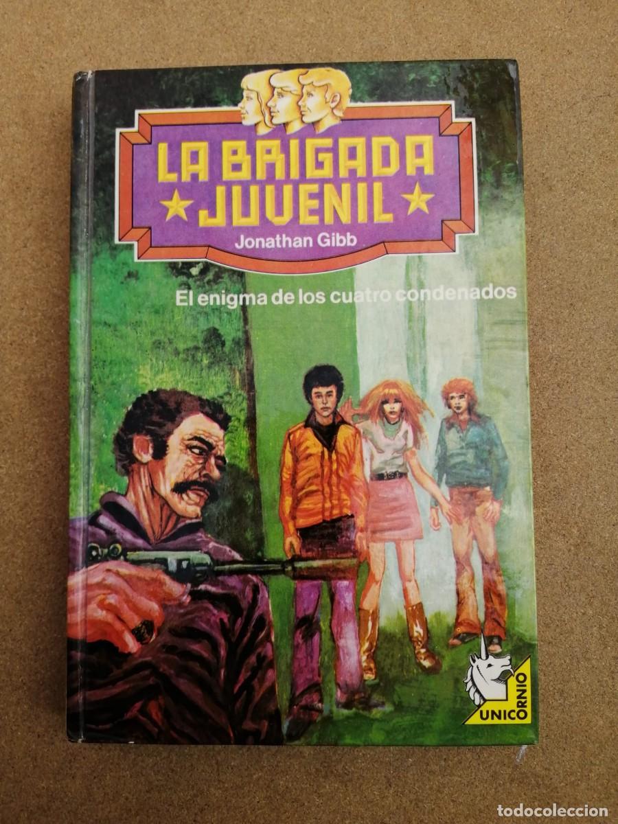 Gebrauchte B&uuml;cher: LA BRIGADA JUVENIL. EL ENIGMA DE LOS CUATRO CONDENADOS (JONATHAN GIBB)
