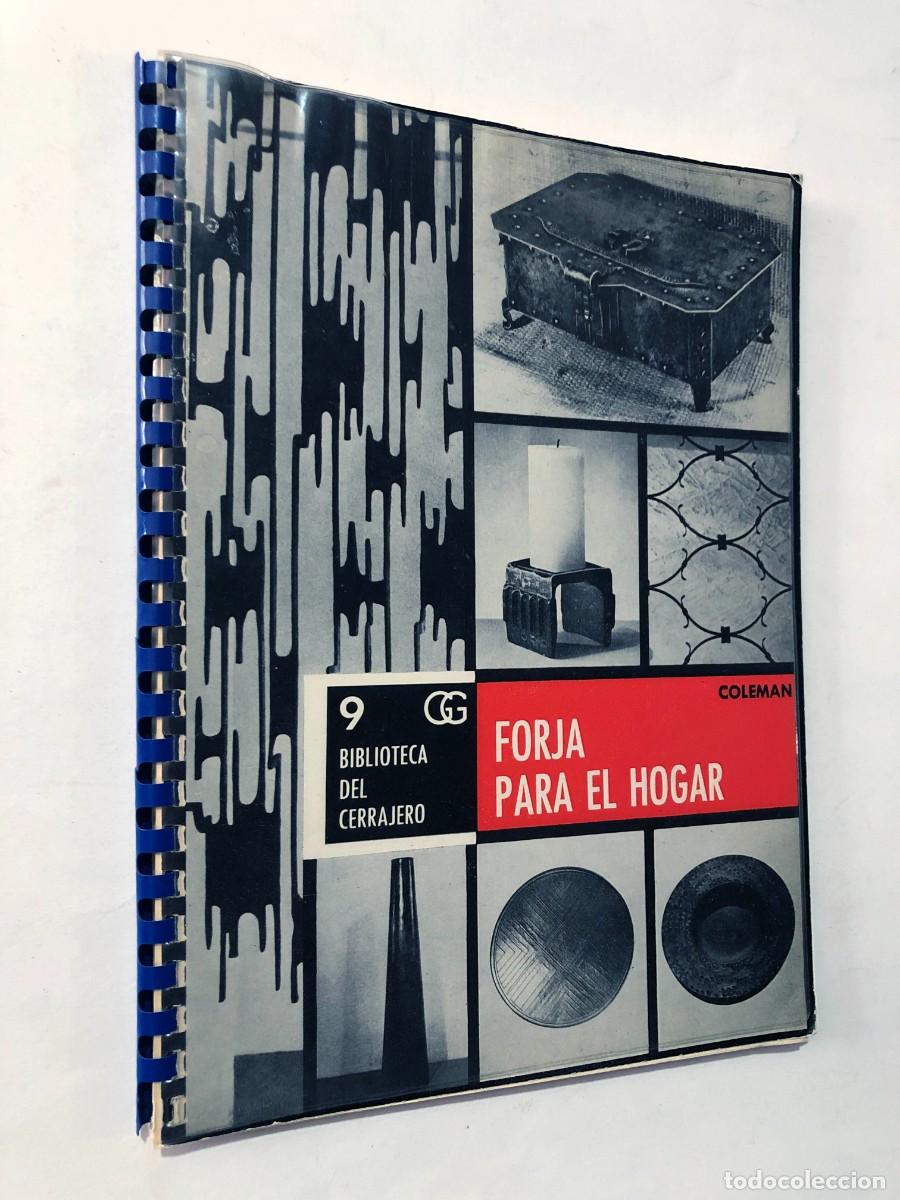 Libros de segunda mano: BIBLIOTECA DEL CERRAJERO / FORJA PARA EL HOGAR / COLEMAN / A&Ntilde;O 1975