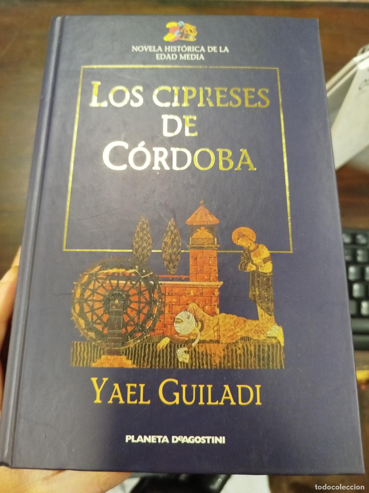 Libros de segunda mano: LOS CIPRESES DE C&Oacute;RDOBA - YAEL GUILADI