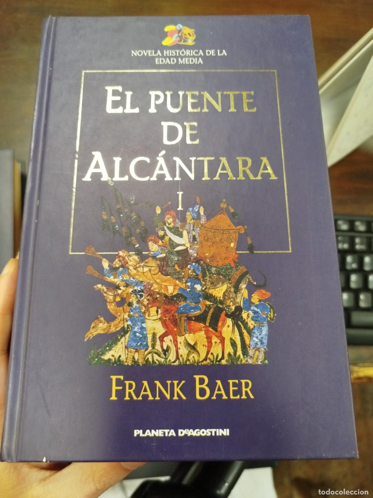 Libros de segunda mano: EL PUENTE DE ALC&Aacute;NTARA I - FRANK BAER