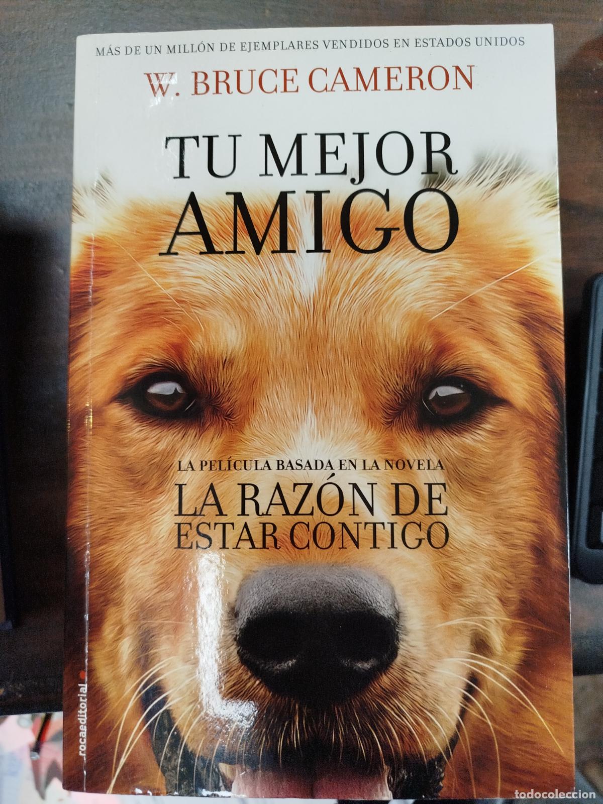 Libros de segunda mano: TU MEJOR AMIGO - W. BRUCE CAMERON