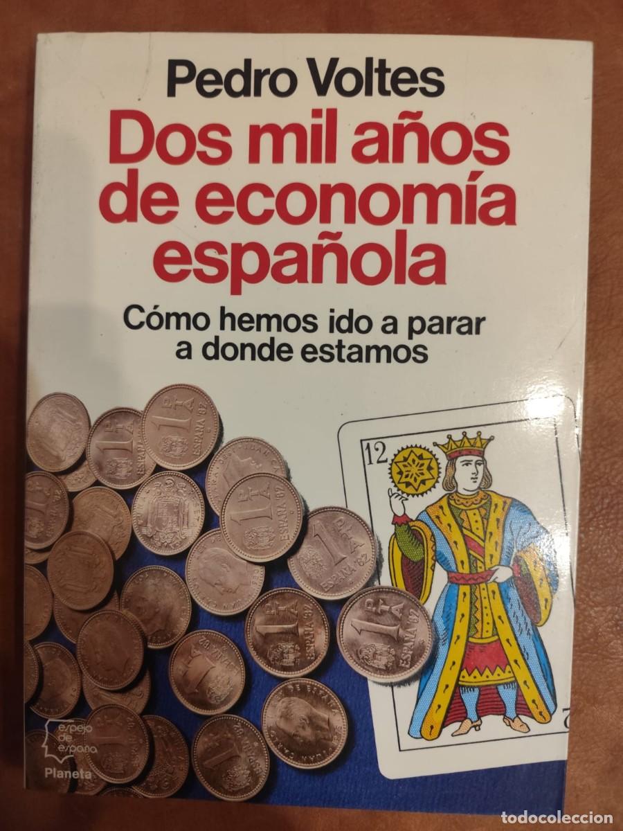 Libros de segunda mano: Pedro Voltes. DOS MIL A&Ntilde;OS DE ECONOMIA ESPA&Ntilde;OLA. Col. Espejo de Espa&ntilde;a.