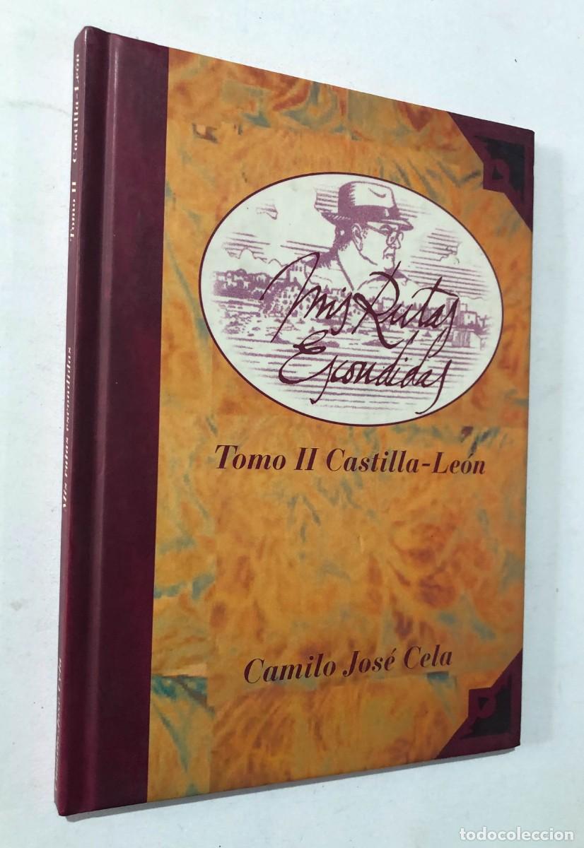 Libros de segunda mano: CAMILO JOS&Eacute; CELA / MIS RUTAS ESCONDIDAS II -CASTILLA - LE&Oacute;N / A&Ntilde;O 1995 / SIN USAR