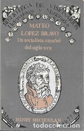Libros de segunda mano: UN SOCIALISTA ESPA&Ntilde;OL DEL SIGLO XVII - LOPEZ BRAVO, MATEO (MECHOULAN, HENRY) - A-P-1921