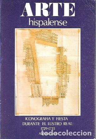 Libros de segunda mano: ARTE HISPALENSE - ICONOGRAFIA Y DIESTA DURANTE EL LUSTRO REAL: 1729-1733 - LEON, AURORA- A-LSEV-3971