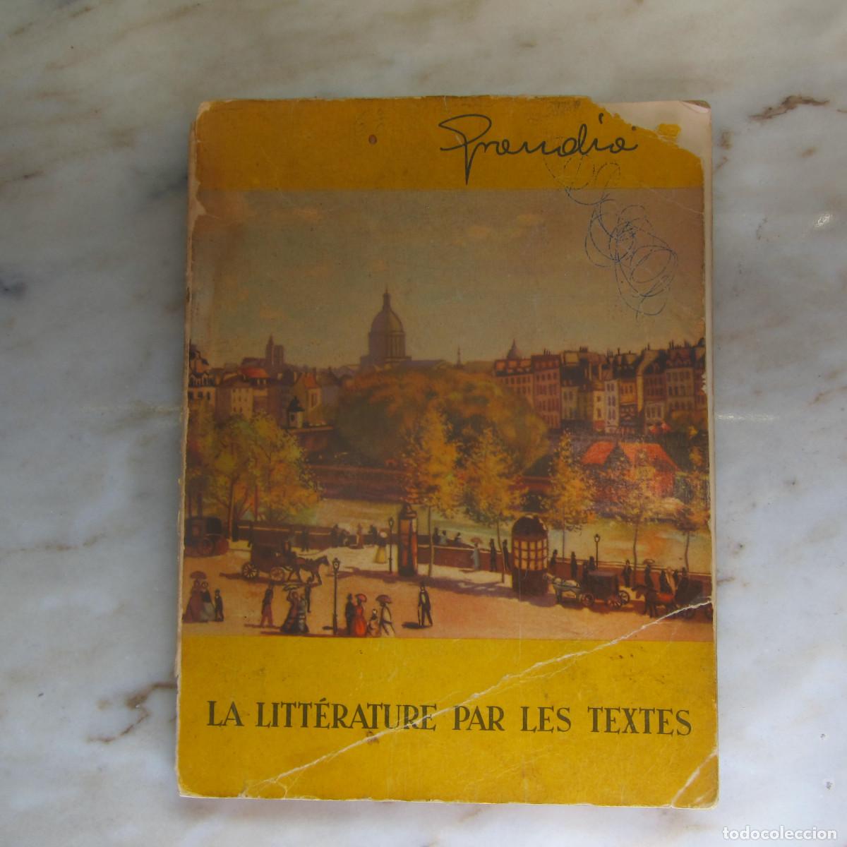 Libros de segunda mano: LA LITTERATURE PAR LES TEXTES -&nbsp;LUIS GRANDIA MATEU (EDITORIAL BELLO) 1957 IDIOMAS MANUAL