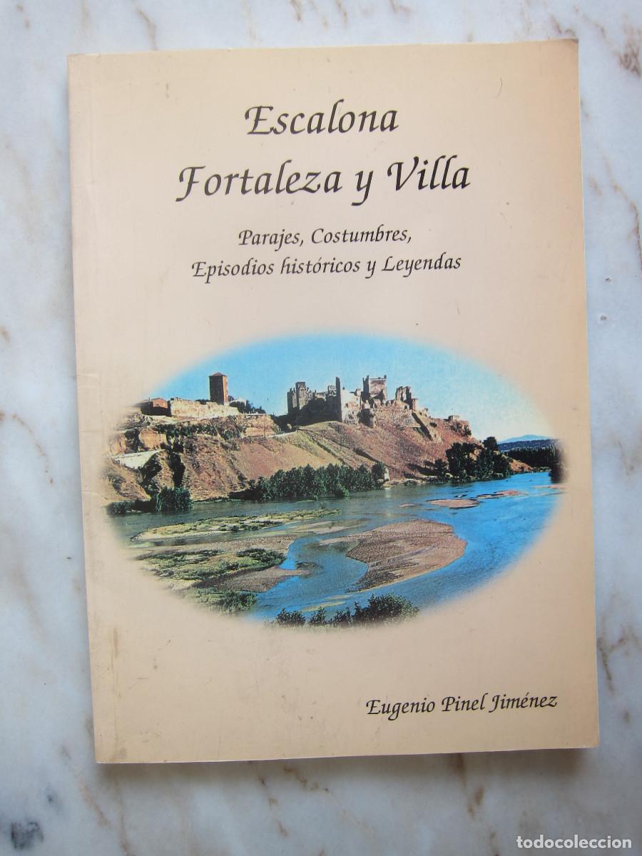 Libros de segunda mano: ESCALONA. FORTALEZA Y VILLA - EUGENIO PINEL (EPJ) VIAJES HISTORIA