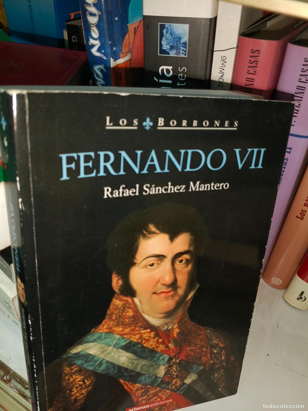 Libros de segunda mano: FERNANDO VII - RAFAEL S&Aacute;NCHEZ MANTERO
