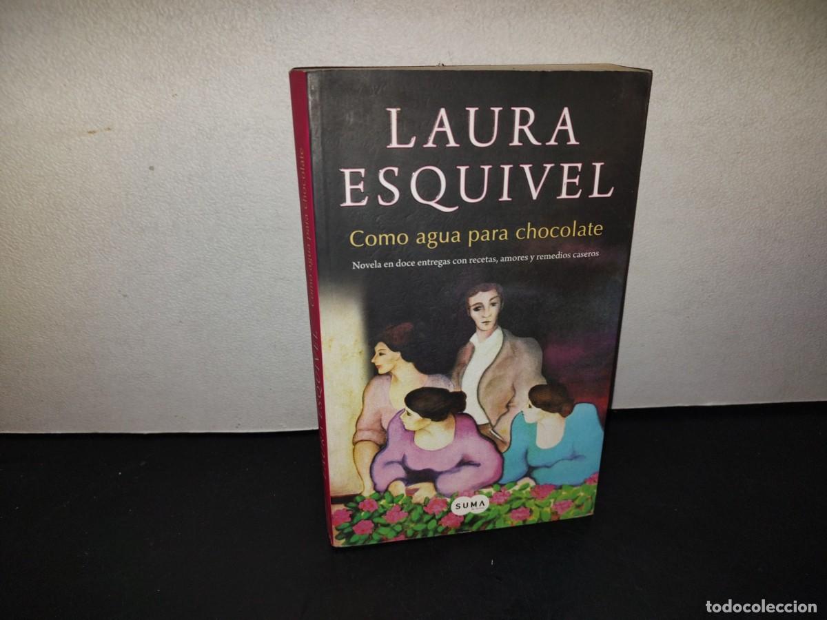 Libros de segunda mano: 217- Como Agua Para Chocolate - Laura Esquivel - 2012