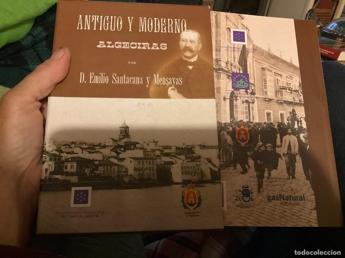 Libros de segunda mano: ANTIGUO Y MODERNO ALGECIRAS. 2 Vols.Emilio Santacana y Mensayas Aproximaci&oacute;n historica
