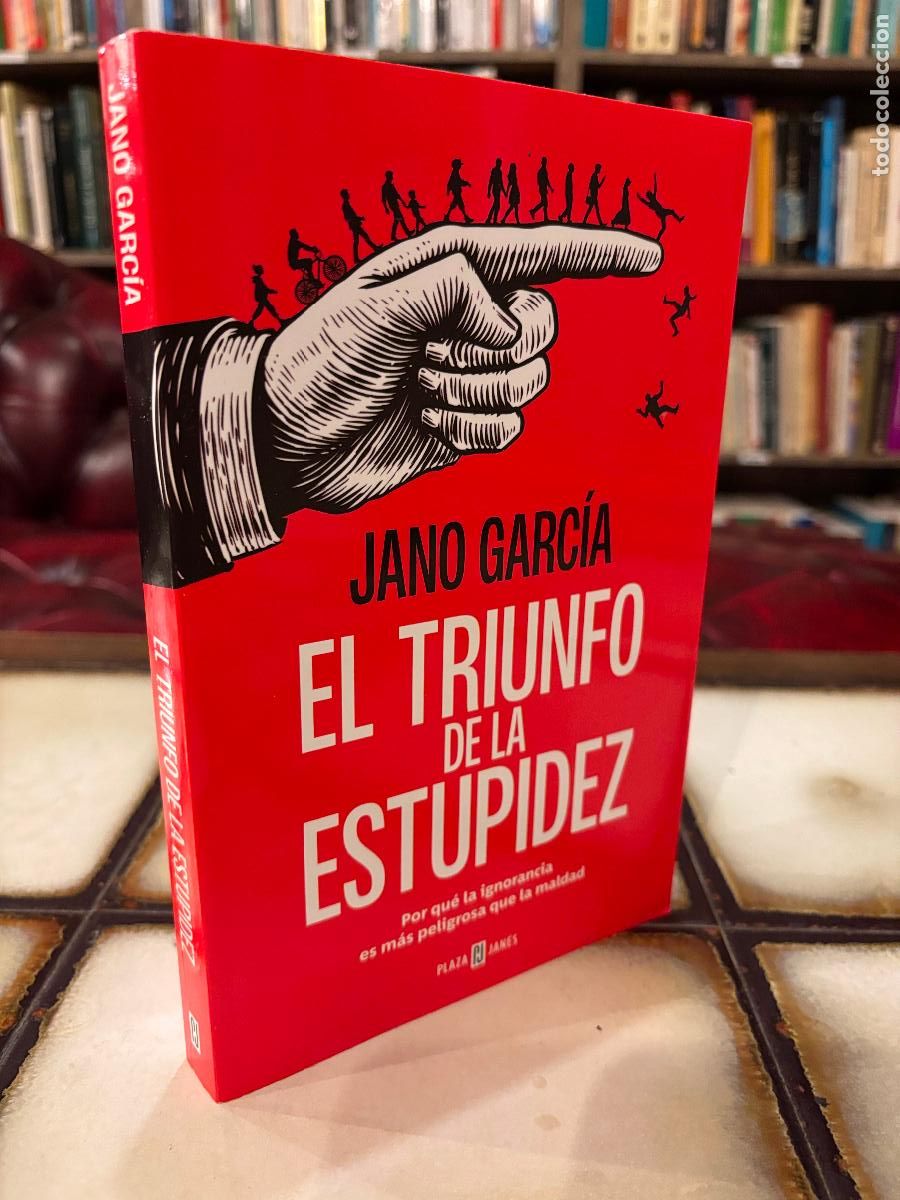 Libros de segunda mano: El triunfo de la estupidez. Jano Garc&iacute;a