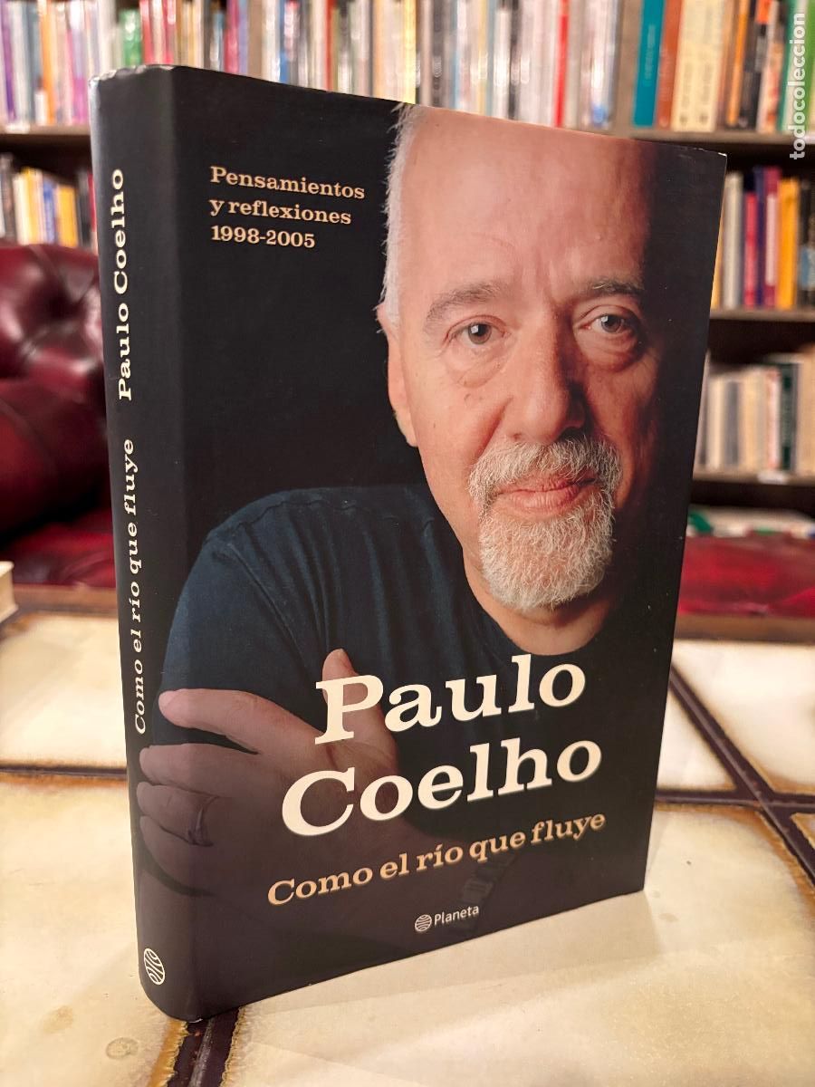 Libros de segunda mano: Como el r&iacute;o que fluye. Paulo coelho. Pensamientos y reflexiones 1998-2005 PEDIDO M&Iacute;NIMO 5&euro;