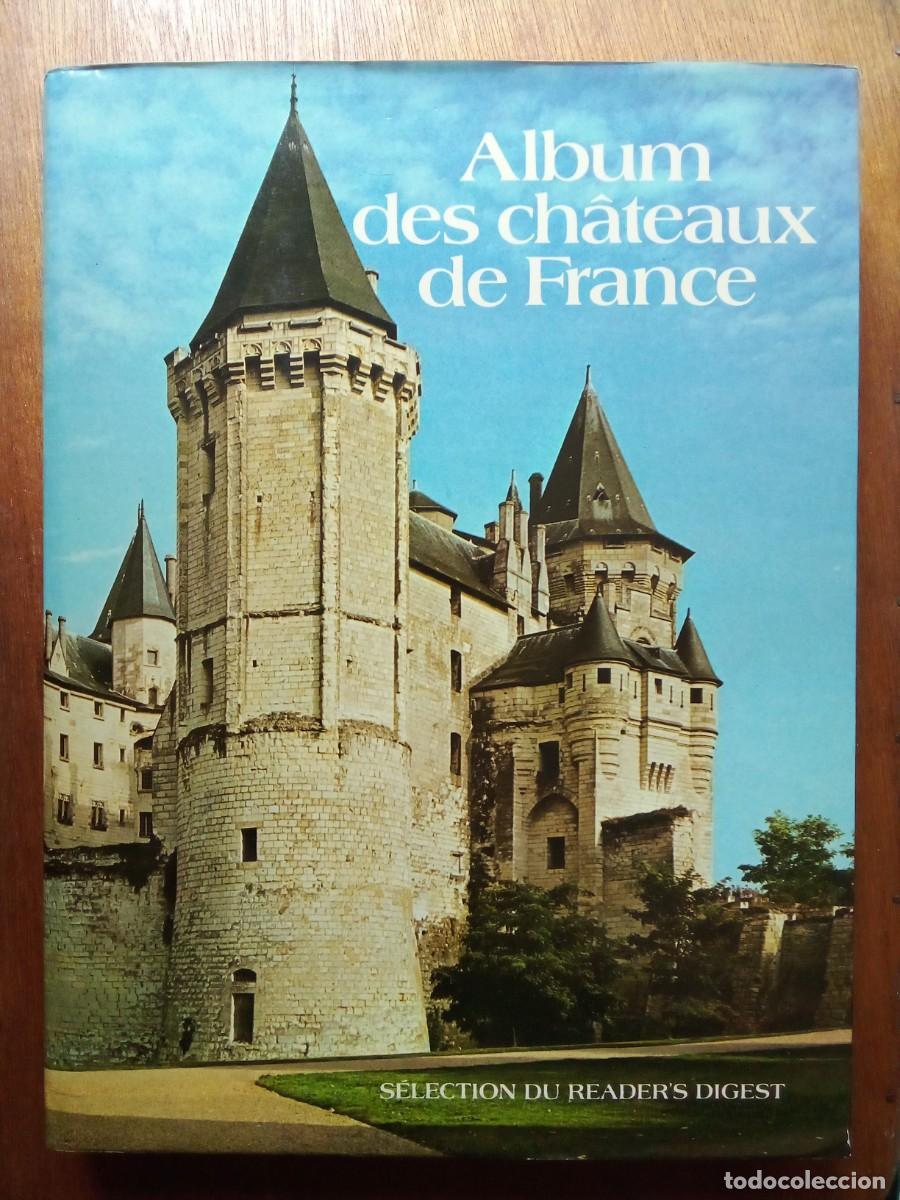 Libri di seconda mano: ALBUM DES CHATEAUX DE FRANCE, SELECTION DU READERS DIGEST, 1975, CASTILLOS FRANCIA