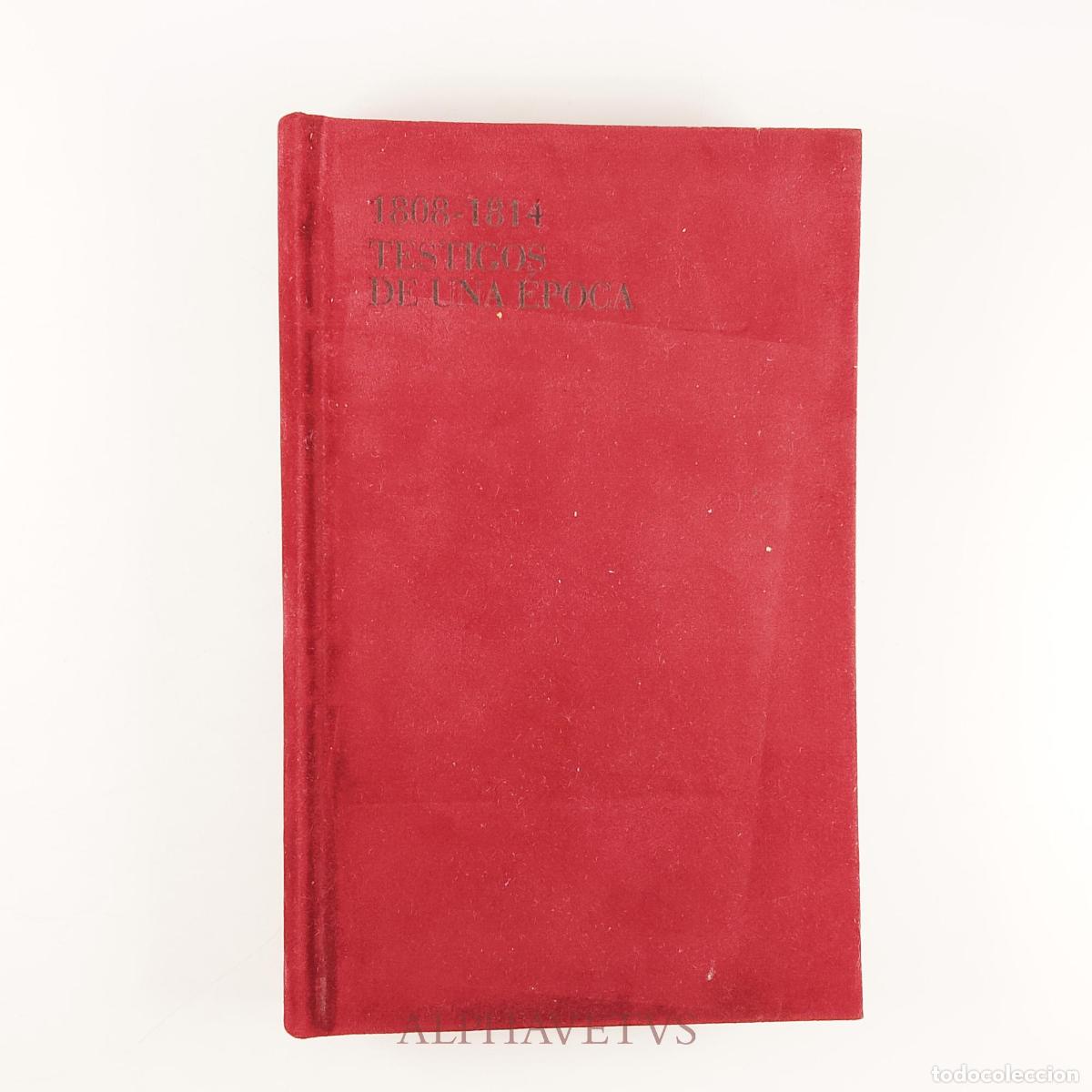 Libros de segunda mano: TESTIGOS DE UNA &Eacute;POCA 1808-1814 - Oscar Jan&eacute;