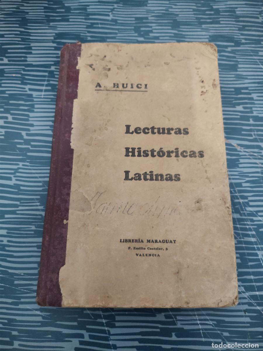 Libros de segunda mano: LECTURAS HIST&Oacute;RICAS LATINAS,A.HUICI, LIBRER&Iacute;A MARAGUAT,210 P&Aacute;GINAS.
