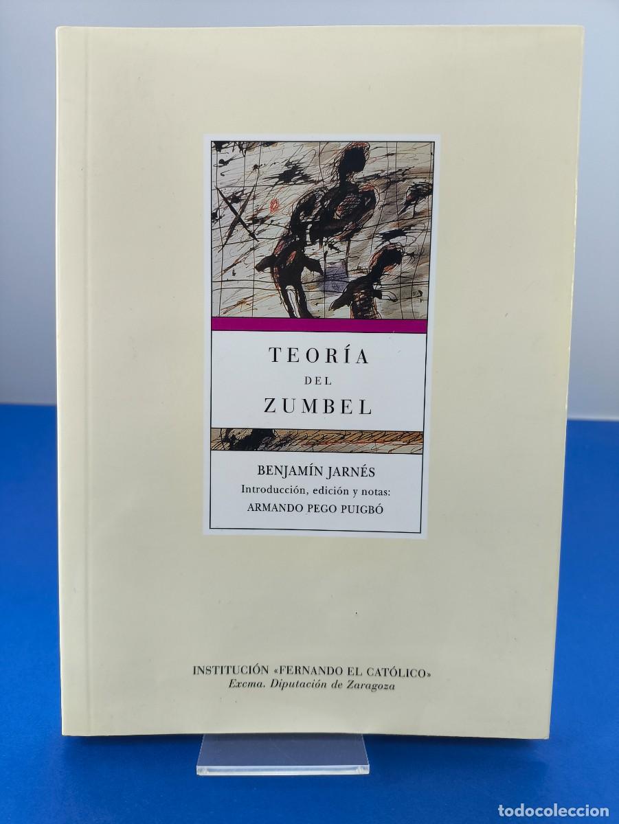 Libros de segunda mano: TEOR&Iacute;A DEL ZUMBEL / BENJAM&Iacute;N JARN&Eacute;S (ARMANDO PEGO PIGB&Oacute;) / 2000. FERNANDO EL CAT&Oacute;LICO