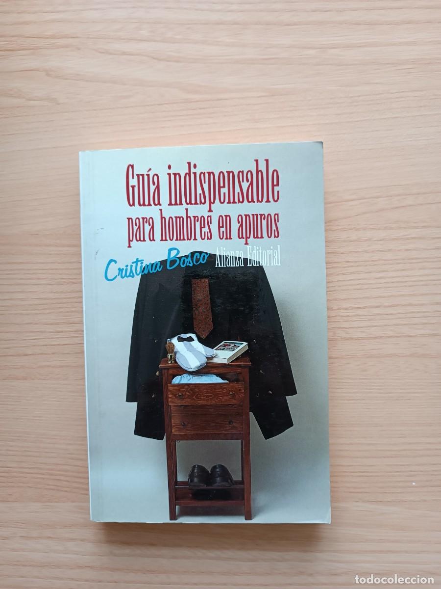 Libros de segunda mano: Gu&iacute;a indispensable para hombres en apuros - Cristina Bosco. Alianza
