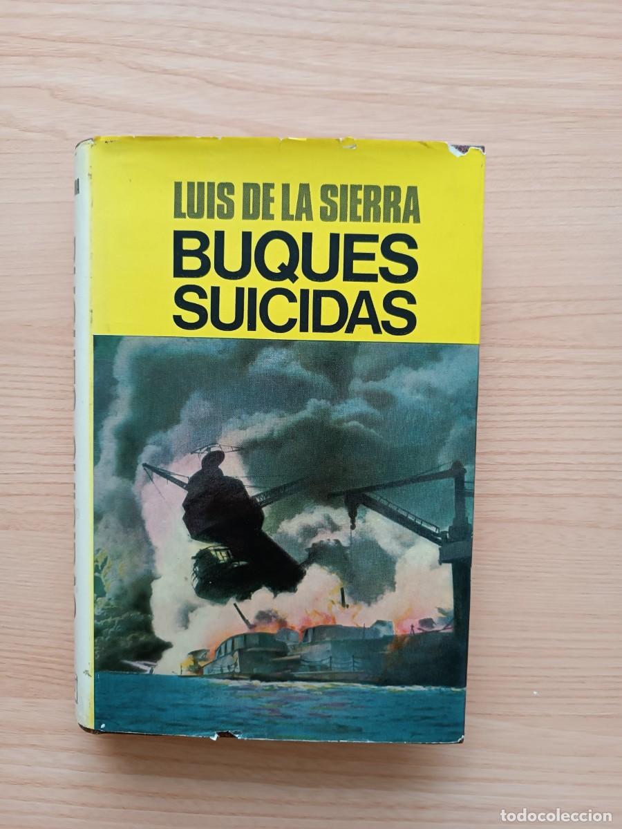 Libros de segunda mano: Buques suicidas - Luis de la Sierra. Juventud