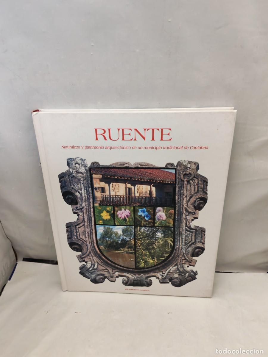 Second hand books: RUENTE: Naturaleza y patrimonio arquitect&oacute;nico de un municipio tradicional de Cantabria (1&ordf; edici&oacute;n)