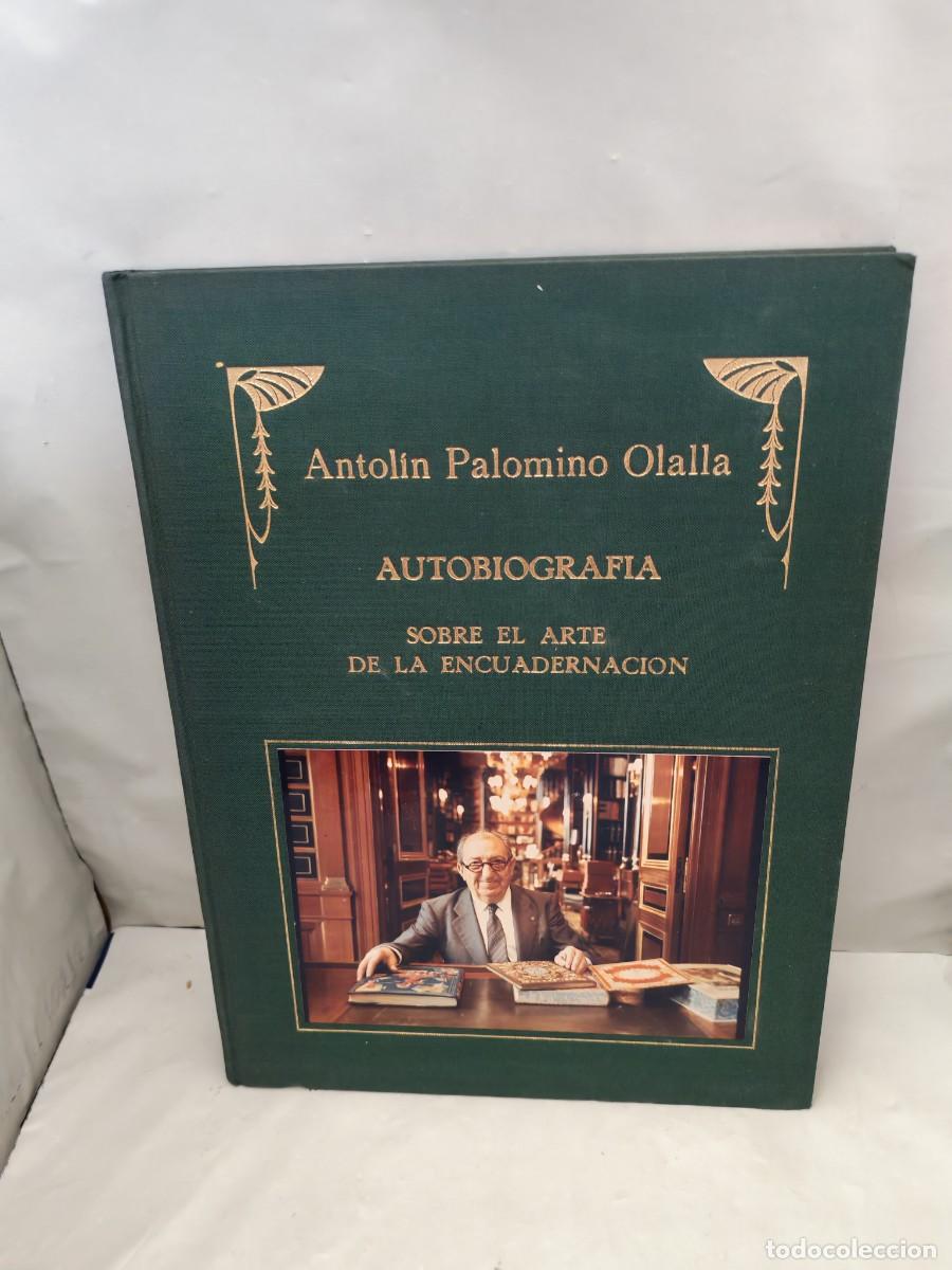 Livres d'occasion: Antol&iacute;n Palomino Olalla: Autobiograf&iacute;a (Dedicatoria y firma aut&oacute;grafa de autor)