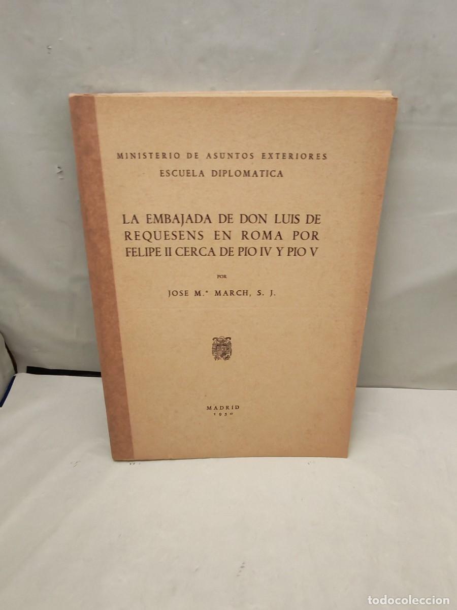 Libros de segunda mano: La embajada de don Luis de Requesens en Roma por Felipe II cerca de P&iacute;o IV y P&iacute;o V