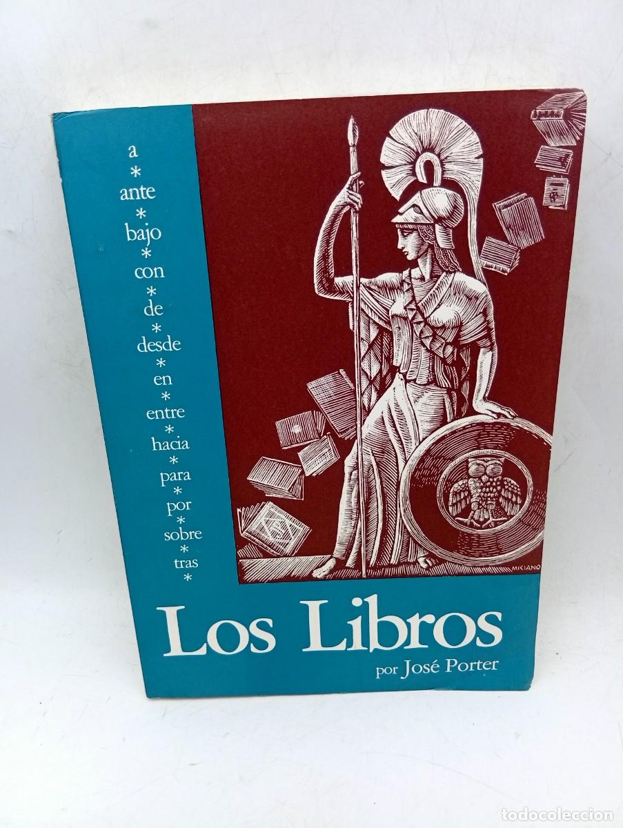 Libros de segunda mano: LOS LIBROS. JOSE PORTER. BARCELONA EN CASA DEL AUTOR. 1973. PAGS : 319.
