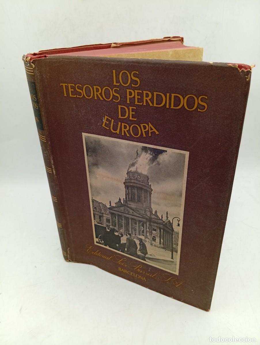 Libros de segunda mano: LOS TESOROS PERDIDOS DE EUROPA. HENRY LA FARGE. EDITORIAL SEIX BARRAL, BARCELONA. 1951. PAGS:38+427.