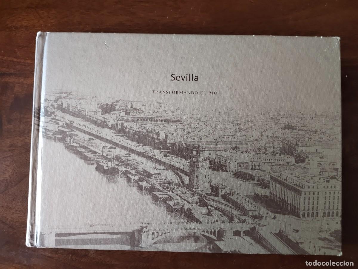 Libros de segunda mano: Sevilla. Transformando el R&iacute;o. - Foto 1