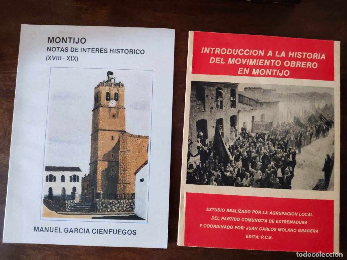 Libros de segunda mano: Montijo. Notas de Inter&eacute;s Hist&oacute;rico y Historia del Movimiento Obrero en Montijo.