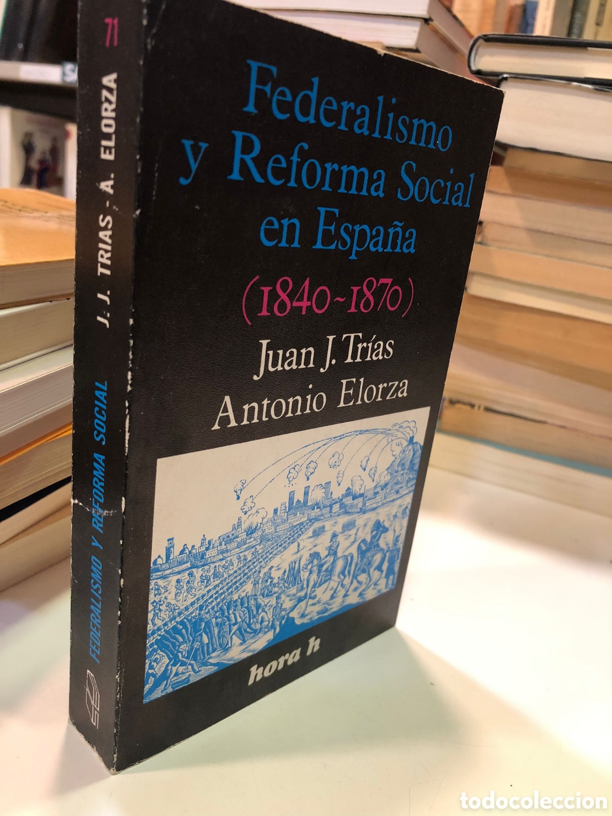 Livros em segunda m&atilde;o: Federalismo y Reforma Social en Espa&ntilde;a (1840-1870) - Juan J. Tr&iacute;as y Antonio Elorza