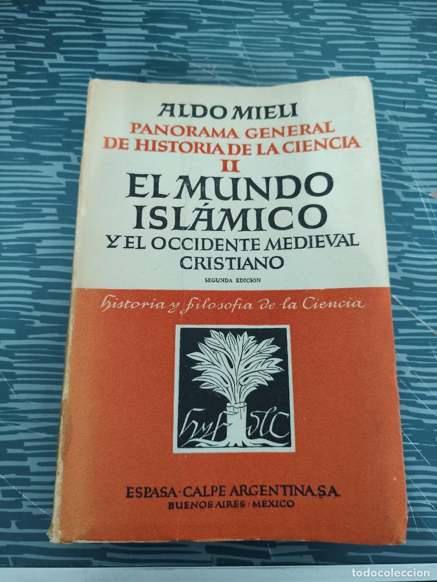 Libros de segunda mano: PANORAMA GENERAL DE HISTORIA DE LA CIENCIA II, ALDO MIELI, ESPASA -CALPE,1952,354 P&Aacute;G,LEER.